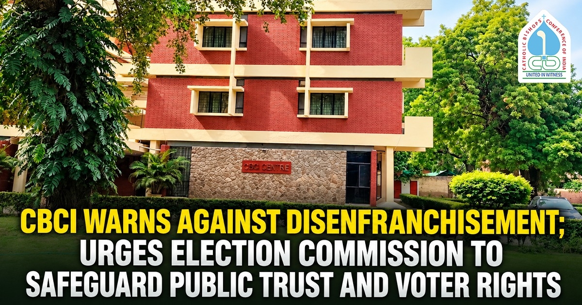 CBCI Warns Against Disenfranchisement, Urges Election Commission to Safeguard Voter Rights