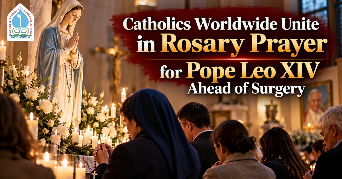 Catholics Worldwide Unite in Rosary Prayer for Pope Leo XIV Ahead of Surgery