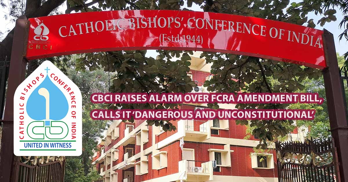 CBCI Raises Alarm Over FCRA Amendment Bill, Calls It ‘Dangerous and Unconstitutional’