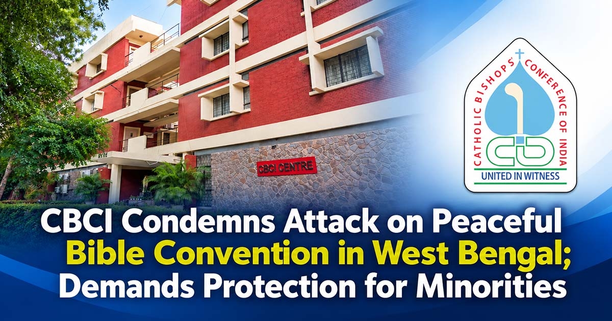 CBCI Condemns Attack on Peaceful Bible Convention in West Bengal, Demands Protection for Minorities